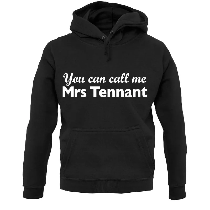 You Can Call Me Mrs Tennant Unisex Hoodie